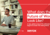 82% of employees expected to return to the office in 12-18 months, Xerox Future of Work Survey reveals Xerox