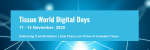First Tissue World Digital Days deemed a success by attendees Tissue