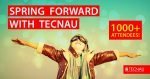 Spring Forward with Tecnau virtual events by 1000+ attendees Tecnau