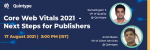 Quintype’s core web vitals 2021 program for publishers, Today! Quintype core web vitals 2021 program