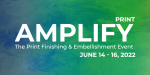 Registration opens for Amplify trade show Registrations for Amplify, the Print Finishing & Embellishment Event is now open for print finishing professionals Photo: APTech